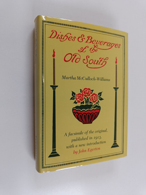 Martha McCulloch-Williams : Dishes & Beverages of the Old...