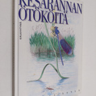 Matti Leinonen : Kesärannan ötököitä (signeerattu, tekijä... - pikkukuva 1