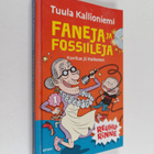 Tuula Kallioniemi : Faneja ja fossiileja - pikkukuva 1
