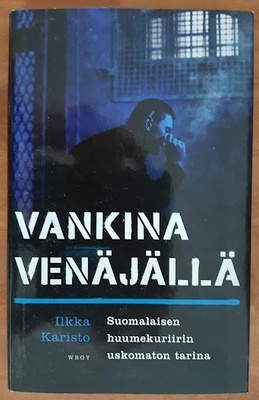 Ilkka Karisto: Vankina Venäjällä (sid.)