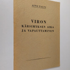 Aino Talvi : Viron kärsimyksen aika ja vapauttaminen : (e... - pikkukuva 1
