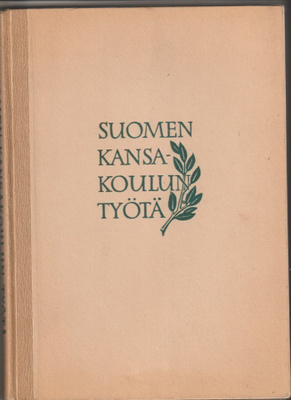 Niko Oksanen: Suomen kansakoulun työtä sanoin ja kuvin