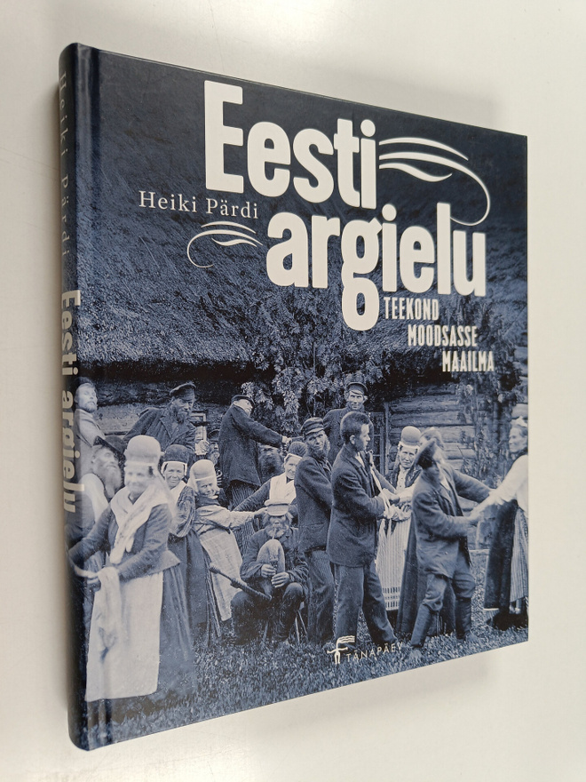 Heiki Pardi : Eesti argielu : teekond moodsasse maailma
