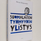 Heini Kilpamäki : Suomalaisen tyhmyyden ylistys - pikkukuva 1