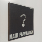 Matti Paavilainen : Mihin maailma tapahtuu - pikkukuva 1