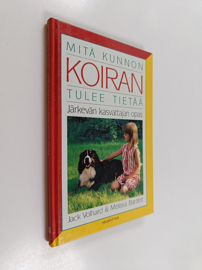 Jack Volhard : Mitä kunnon koiran tulee tietää : järkevän...