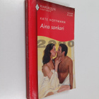 Kate Hoffmann : Aina sankari - pikkukuva 1