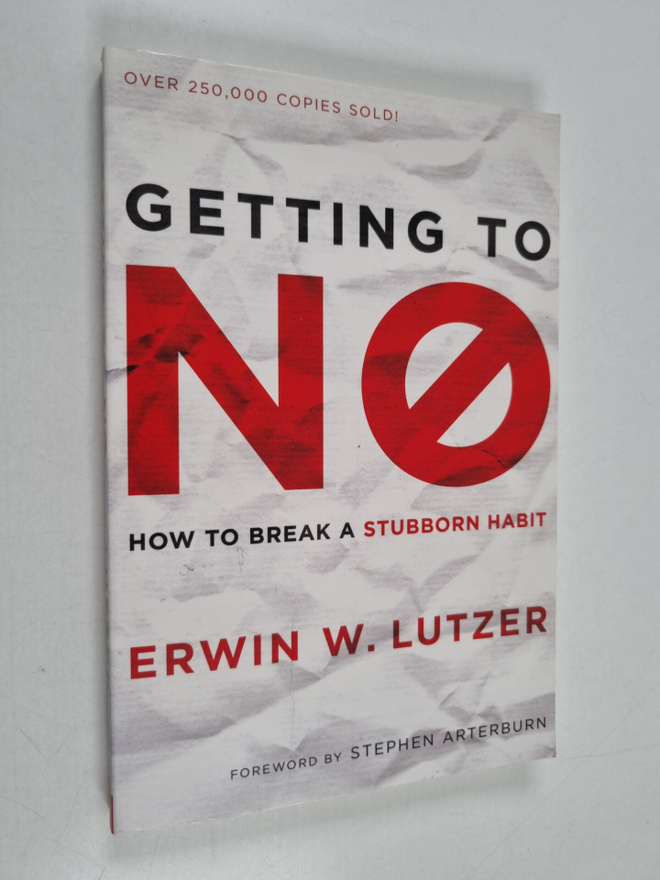 Erwin W. Lutzer : Getting to No : How to Break a Stubborn...