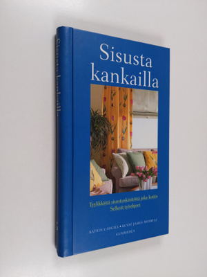 Katrin Cargill : Sisusta kankailla