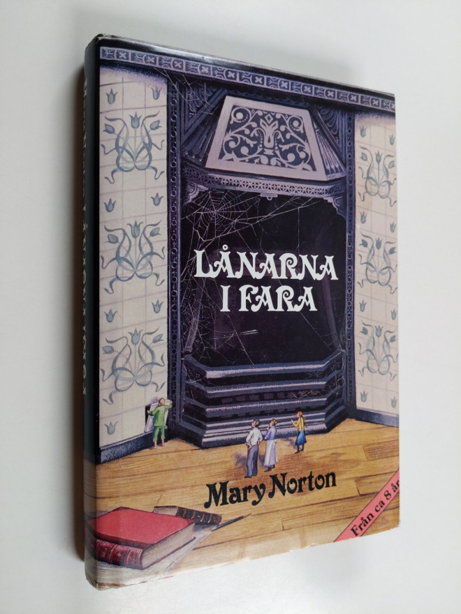 Mary Norton : Lånarna i fara
