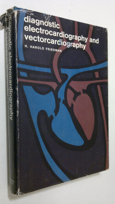 H. Harold Friedman : Diagnostic electrocardiography and v...