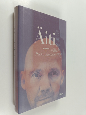 Pekka Jaatinen : Äiti : sotakirjailijan ja hänen äitinsä ...