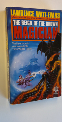 Watt-Evans Lawrence : The reign of the brown magician - t...