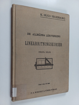 K.Hugo Segerborg : De allmänna läroverkens linearritnings...