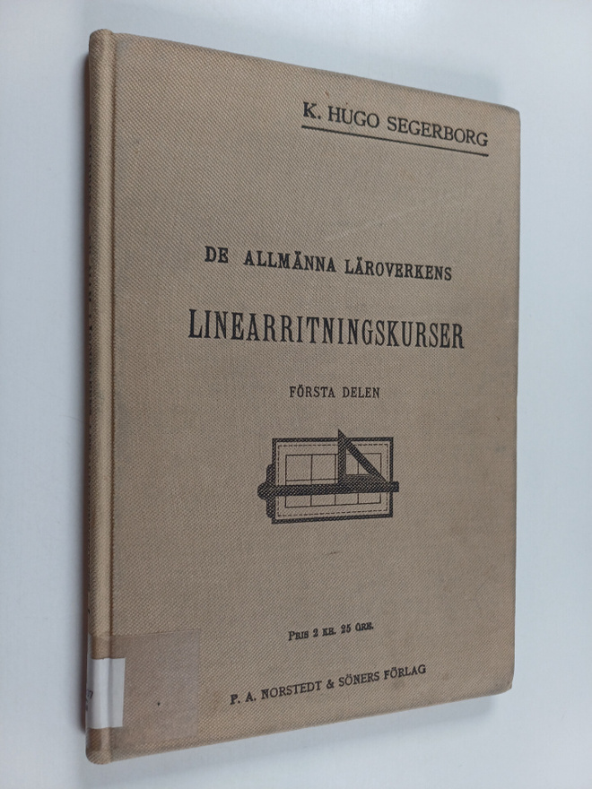 K.Hugo Segerborg : De allmänna läroverkens linearritnings...