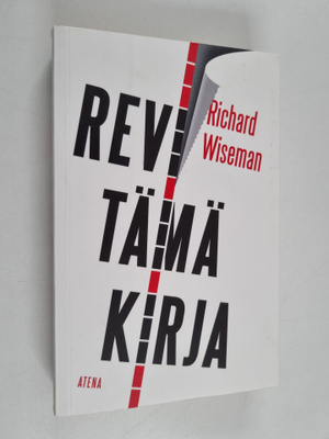 Richard Wiseman : Revi tämä kirja : unohda positiivinen a...
