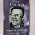 Yrjö Sariola : Kipua ja siunausta - pikkukuva 1