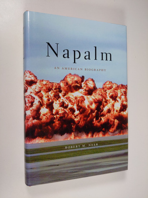 Robert M. Neer : Napalm