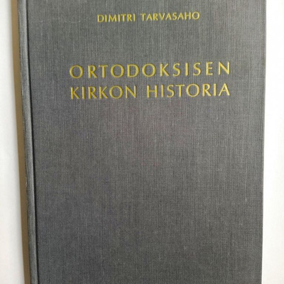 Ortodoksisen kirkon historia Dimitri Tarvasaho