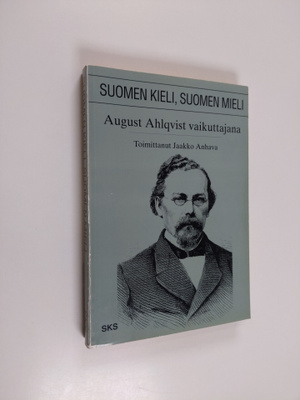Jaakko (toim.) Anhava : Suomen kieli, Suomen mieli : Augu...