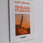 Matti Virtanen : Tehtaasta studioon - pikkukuva 1