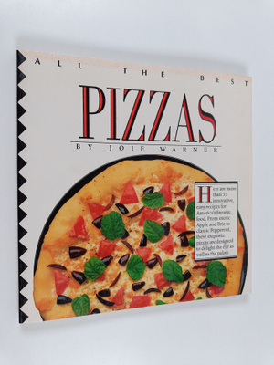 Joie Warner : All the Best Pizzas