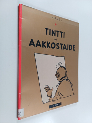 Herge : Tintti ja aakkostaide : Tintin viimeinen seikkailu