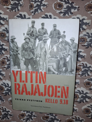 Veikko Pystynen : Ylitin rajajoen kello 9.18 2p