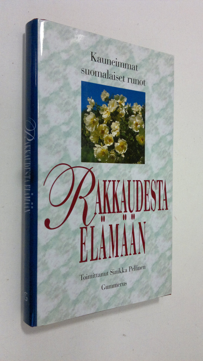 Sinikka (toim.) Pellinen : Rakkaudesta elämään : kauneimm...
