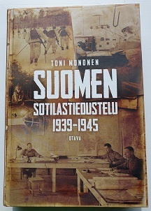 Toni Mononen: Suomen sotilastiedustelu 1939-1945
