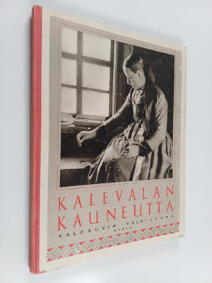 Kalevalan kauneutta : valokuvin valaistuja runosakeita