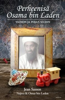 Jean P. Sasson - Perheenisä Osama bin Laden vaimon ja pojan
