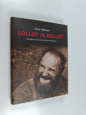 Kirsti Mäkinen : Lollot ja kollot : suomalaista naapurihu...