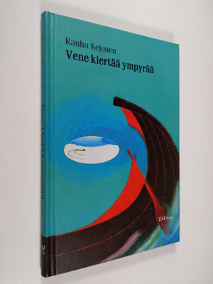 Rauha Kejonen : Vene kiertää ympyrää : novelleja (signeer...