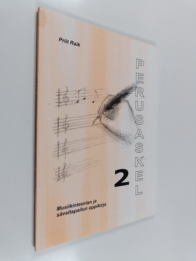 Priit Raik : Perusaskel 2 : Musiikinteorian ja säveltapai...