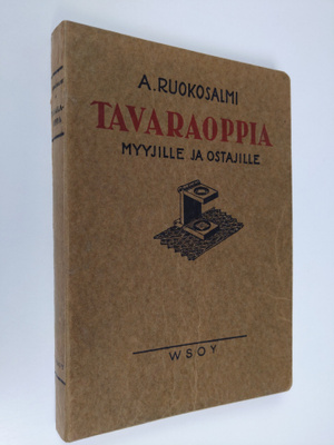 A. Ruokosalmi : Tavaraoppia myyjille ja ostajille