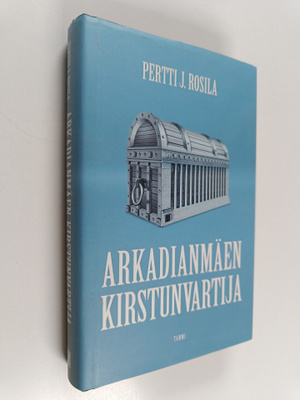 Pertti J. Rosila : Arkadianmäen kirstunvartija