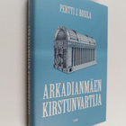 Pertti J. Rosila : Arkadianmäen kirstunvartija - pikkukuva 1