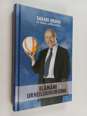 Sakari Orava : Elämäni urheilukirurgina