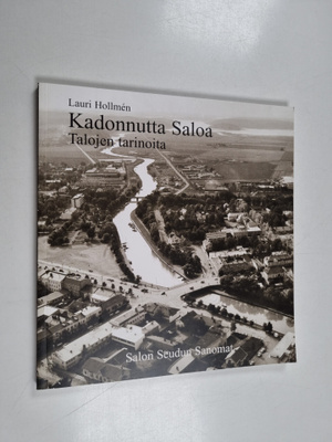Lauri Hollmen : Kadonnutta Saloa : talojen tarinoita