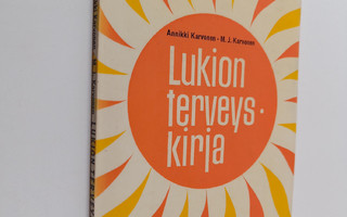 Annikki Karvonen : Lukion terveyskirja