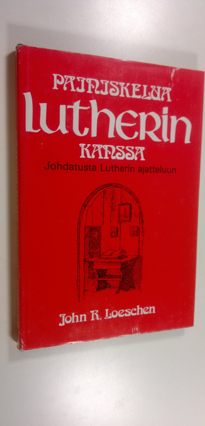 John R. Loeschen : Painiskelua Lutherin kanssa : johdatus...