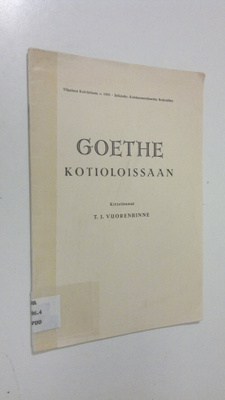 T. I. Vuorenrinne : Goethe kotioloissaan