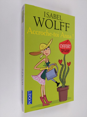 Isabel Wolff : Accroche-toi Anna!