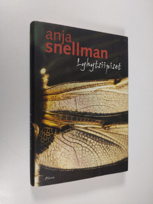 Anja Snellman : Lyhytsiipiset
