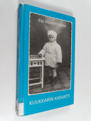 Eija-Elisabet Kukka : Kuukkarin kasvatti