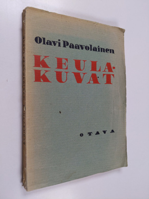 Olavi Paavolainen : Keulakuvat : runoja
