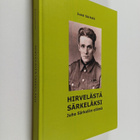 Jussi Särkelä : Hirvelästä Särkeläksi : Juho Särkelän elä... - pikkukuva 1