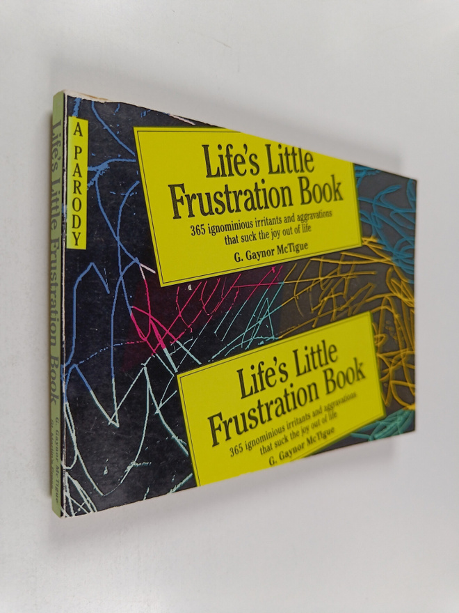 G. Gaynor McTigue : Life's Little Frustration Book : A Pa...