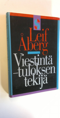 Leif Åberg : Viestintä - tuloksen tekijä